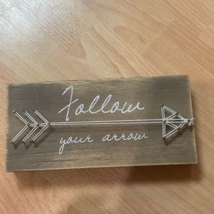 Follow Your Arrow Wall Decor